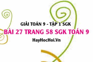 Giải bài 27 trang 58 SGK Toán 9 tập 1